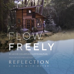 Flow Freely (From the Documentary Film “Reflection – a Walk with Water”)