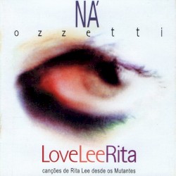 LoveLeeRita: canções de Rita Lee desde Os Mutantes