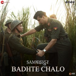 Badhte Chalo (From “Sam Bahadur”)