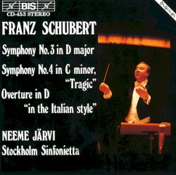 Symphony no. 3 in D major / Symphony no. 4 in C minor "Tragic" / Overture in D "In the Italian Style"