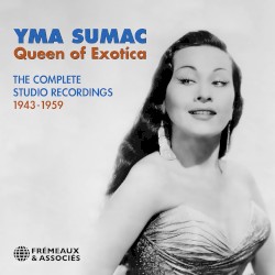 Queen of Exotica - The Complete Studio Recording 1942-1959