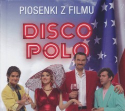 Piosenki Z Filmu Disco Polo