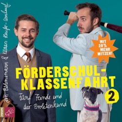 Förderschulklassenfahrt 2: Fünf Feinde und der Proletenhund