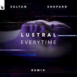 Everytime - Sultan & Shepard Remix