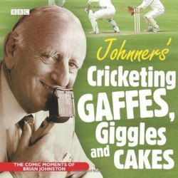 Johnners' Cricketing Gaffes, Giggles and Cakes