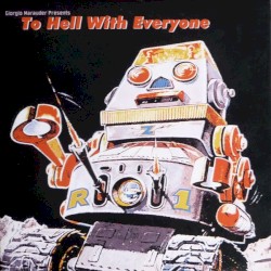 To Hell With Everyone