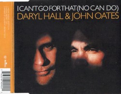 I Can’t Go for That (No Can Do)