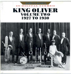 King Oliver, Volume 2: 1927 to 1930