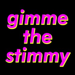 Gimme the Stimmy