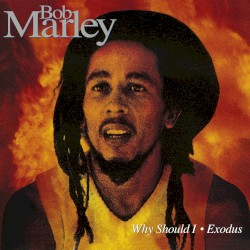 Why Should I / Exodus