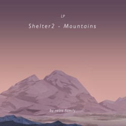 Shelter 2 Mountains LP