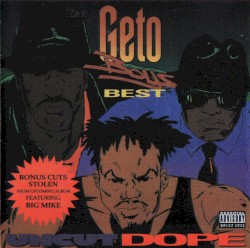 Uncut Dope: Geto Boys' Best