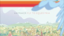 Fly to Equestria (Sink to the Bottom)