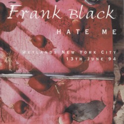 1994‐06‐13: Hate Me: Live Wetlands New York City, NY, USA