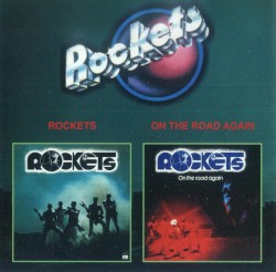 Rockets / On The Road Again