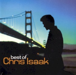 Best of Chris Isaak
