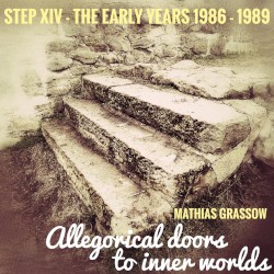 Step XIV - The Early Years (1986-1989) - "Allegorical Doors to Inner Worlds"