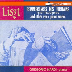 Reminiscences des Puritains and Other Rare Piano Works
