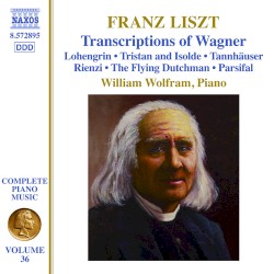 Complete Piano Music, Volume 36: Transcriptions of Wagner