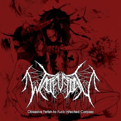 Obssesive Fetish to Fuck Infected Corpses