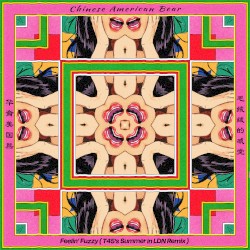 Feelin’ Fuzzy (毛绒绒的感觉) [T45’s Summer in LDN remix]