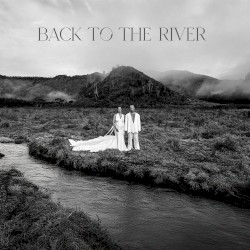 BACK TO THE RIVER