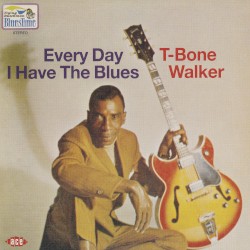 Every Day I Have the Blues