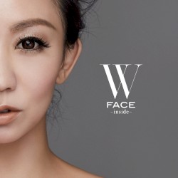 W FACE ~inside~