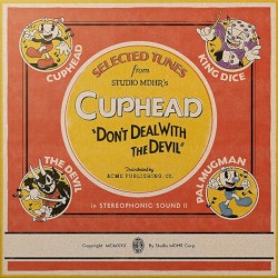 Selected Tunes From Studio MDHR’s Cuphead “Don’t Deal With the Devil”