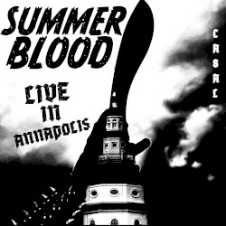 Summer Blood (live in Annapolis)