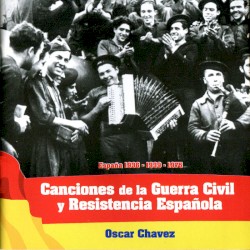España 1936 - 1939 - 1975. Canciones de la guerra civil y resistencia española