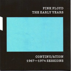 The Early Years Continu/ation 1967–1974 Sessions