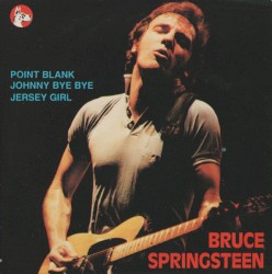 Point Blank / Johnny Bye Bye / Jersey Girl