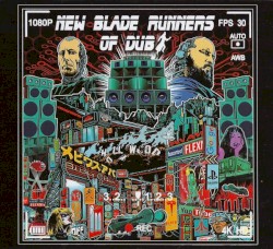 New Blade Runners Of Dub
