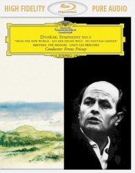 Dvořák: Symphony No. 9 "From the New World" / Smetana: Die Moldau / Liszt: Les Préludes