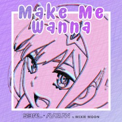 Make Me Wanna