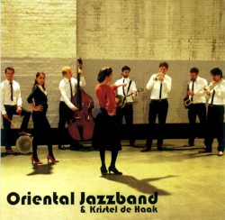 Oriental Jazzband & Kristel de Haak