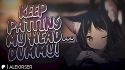 "You Think I'm... Cute?" Tsundere Catgirl Roommate Comforts You With Snuggles and Scritches!