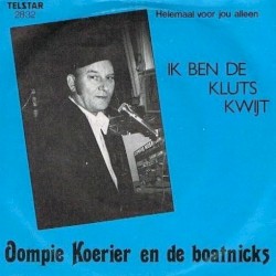 Ik ben de kluts kwijt / Helemaal voor jou alleen