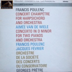 Concert Champêtre pour clavecin et orchestre / Concerto en ré mineur pour deux pianos et orchestre