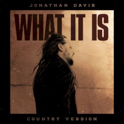 What It Is (Country Version)