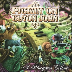 Pickin' on Elton John: A Bluegrass Tribute
