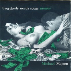Everybody Needs Some Money