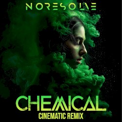 Chemical (Cinematic Remix)