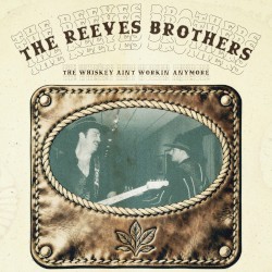 The Whiskey Ain’t Working Anymore