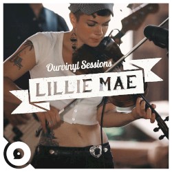 Lillie Mae (OurVinyl Sessions)