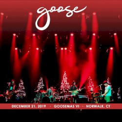 2019-12-21: Goosemas VI, Wall Street Theater, Norwalk, CT