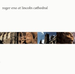 Roger Eno at Lincoln Cathedral