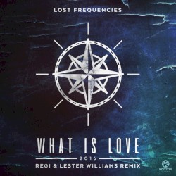 What Is Love (Regi & Lester Williams Remix)