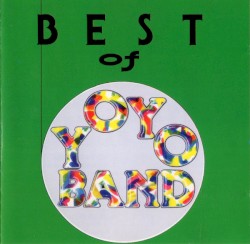 Best Of Yo Yo Band
